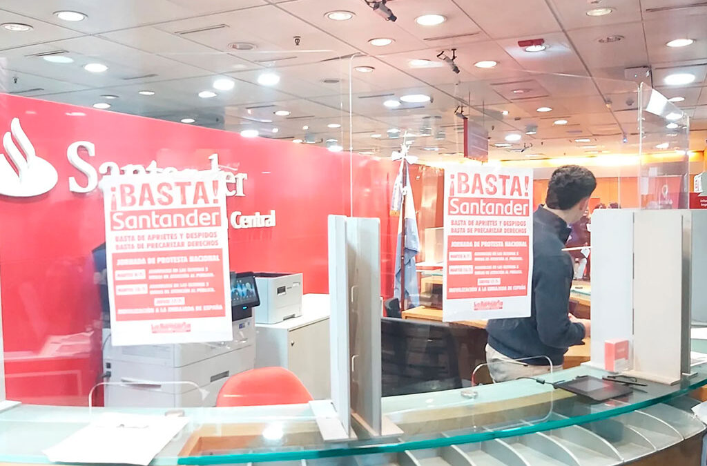 Bancarios endurecen medidas contra el Santander: «Basta de despidos y aprietes»