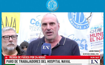 HOSPITAL NAVAL: ATSA BS. AS. PARO 24 hs. por su funcionamiento y 500 puestos de trabajo en peligro