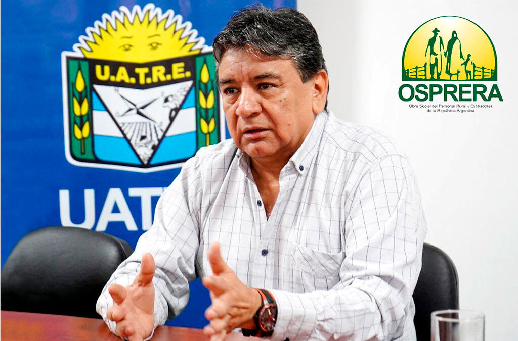RURALES: UATRE recupera la administración de su Obra Social OSPRERA restituida por la Justicia Federal