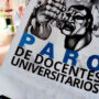 Gremios universitarios retoman su plan de lucha con un paro por 24 horas para este viernes contra el ajuste del gobierno